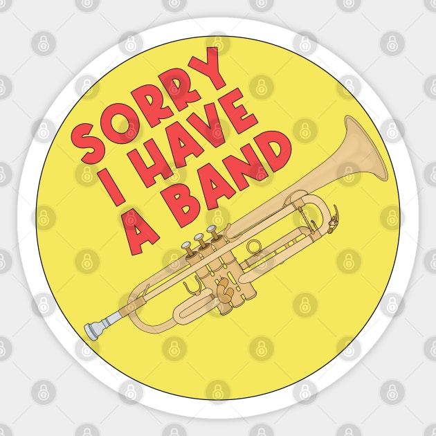 Sorry I Have A Band Sticker by DiegoCarvalho